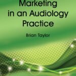 Marketing in an Audiology Practice