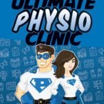 Build the Ultimate Physio Clinic